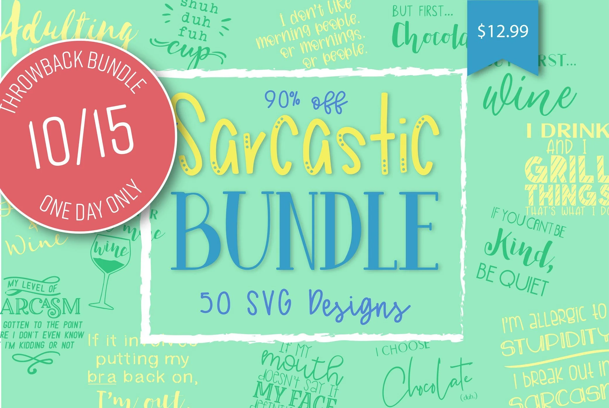 1 Day Only Throwback Sarcastic Bundle