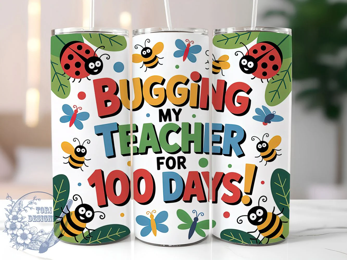 100 Days Bugging Teacher Tumbler, School Theme, Bugging My Teacher, Classroom Fun, Teacher Humor, 20Oz Tumbler, Sublimation Wrap
