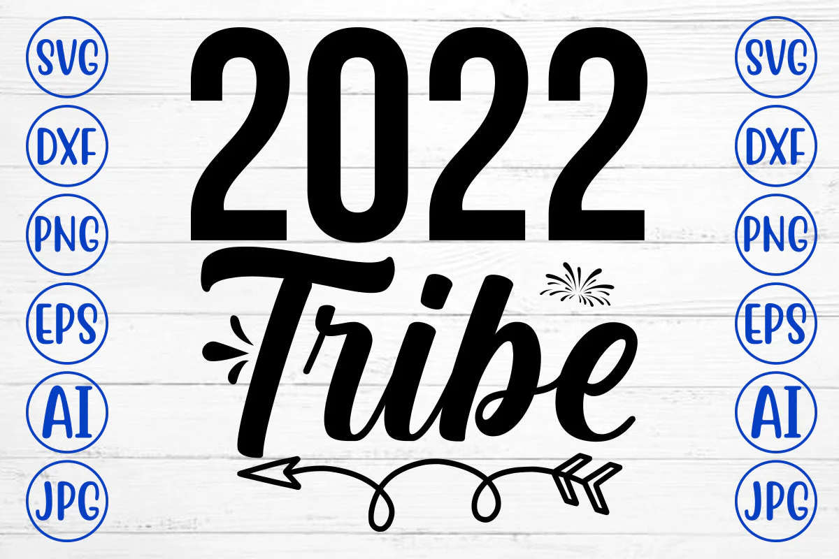 2022 Tribe SVG Cut File