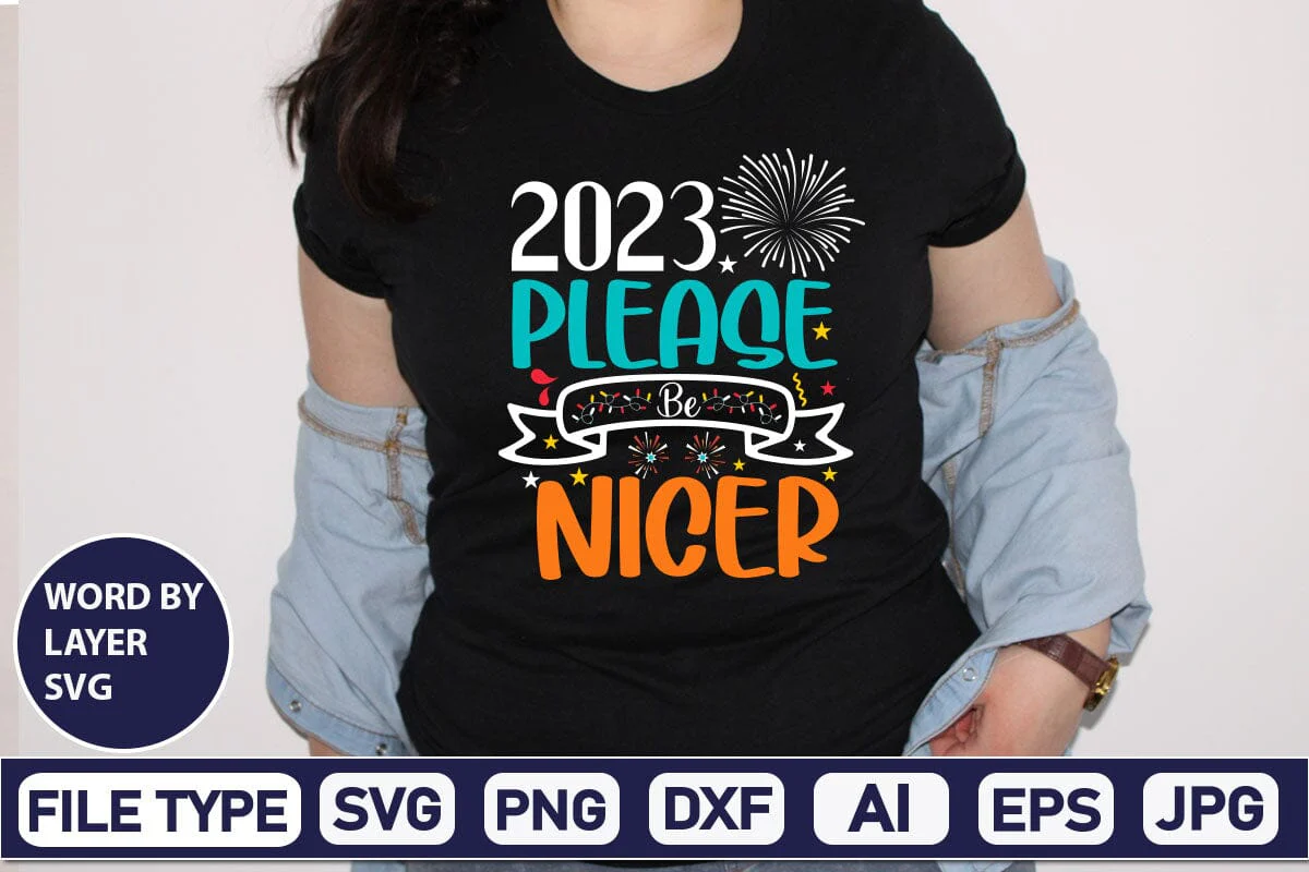 2023 Please Be Nicer SVG Cut File - Image 3