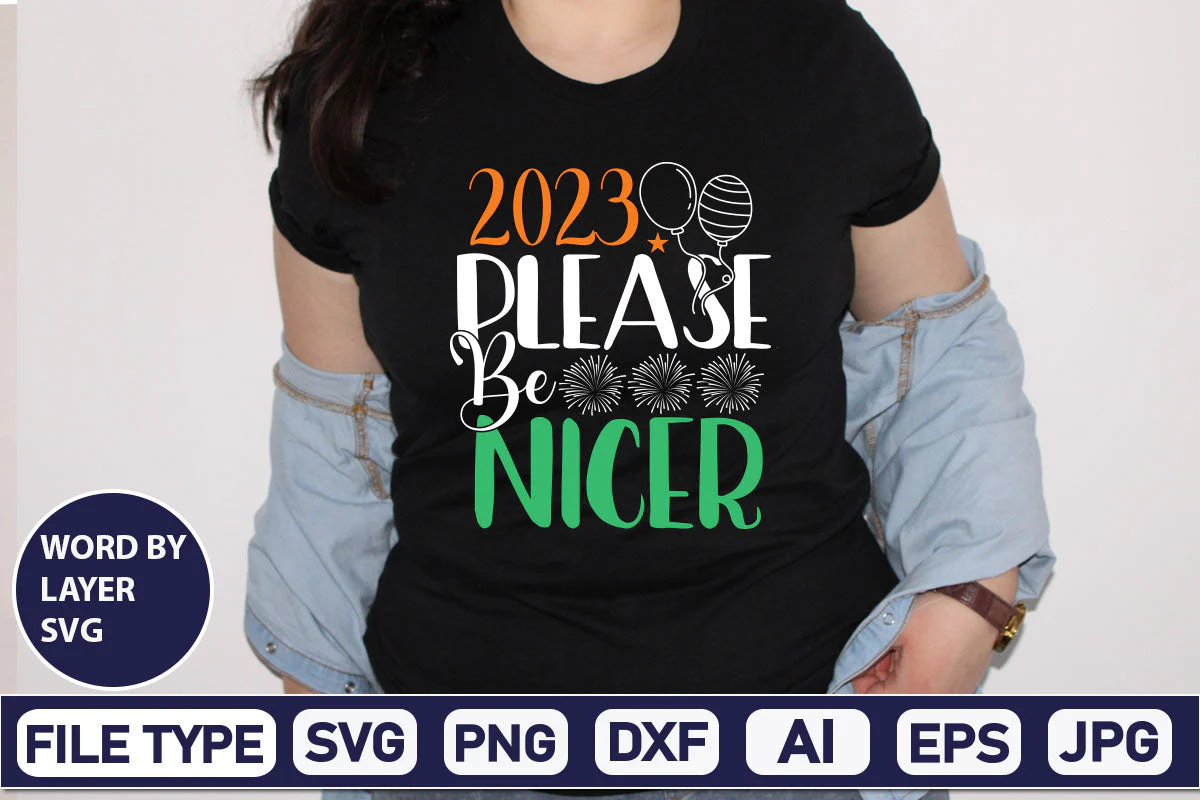 2023 Please Be Nicer SVG Cut File SVGs,Quotes and Sayings,Food & Drink,On Sale, Print & Cut - Image 3