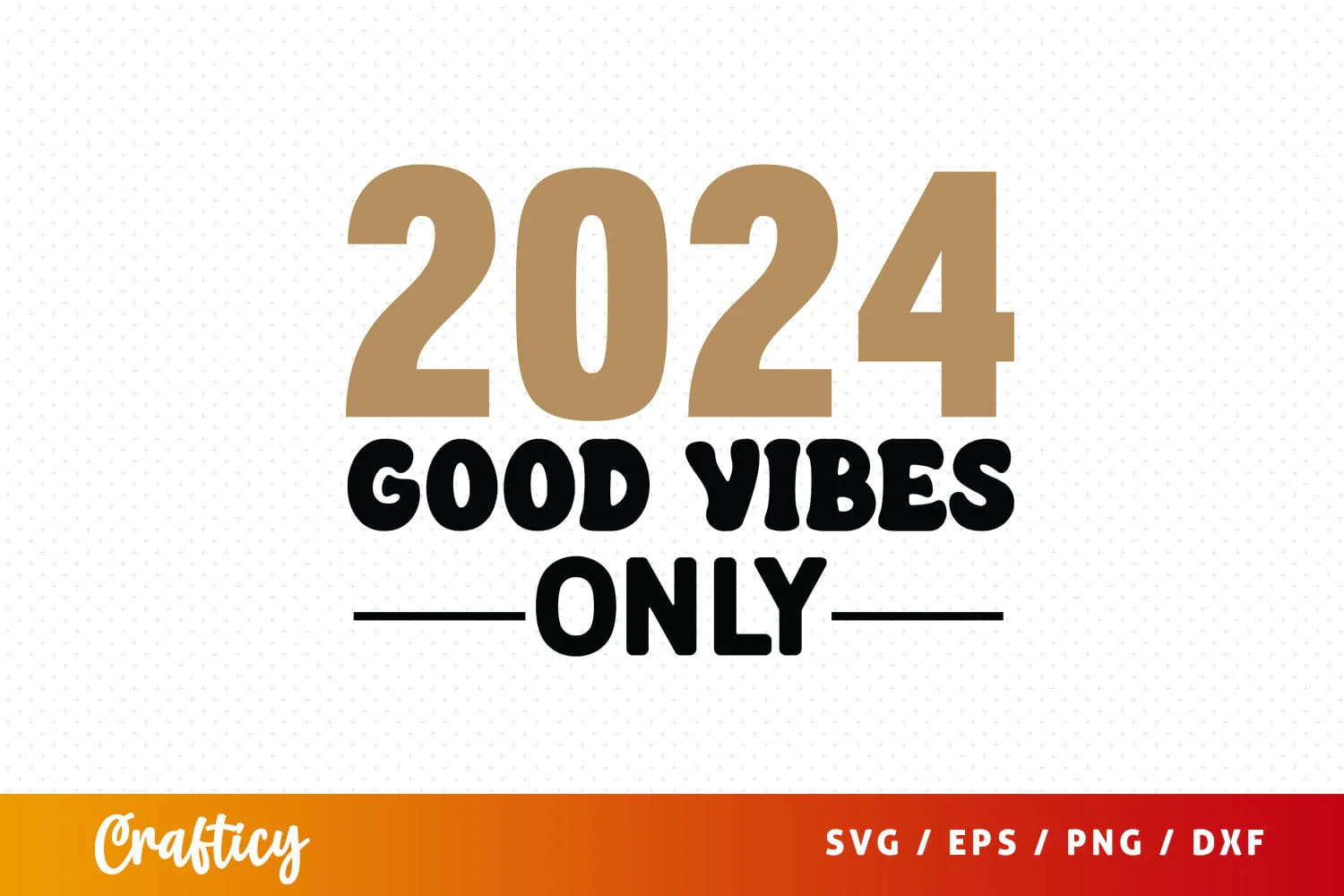 2024 Good vibes only SVG Design
