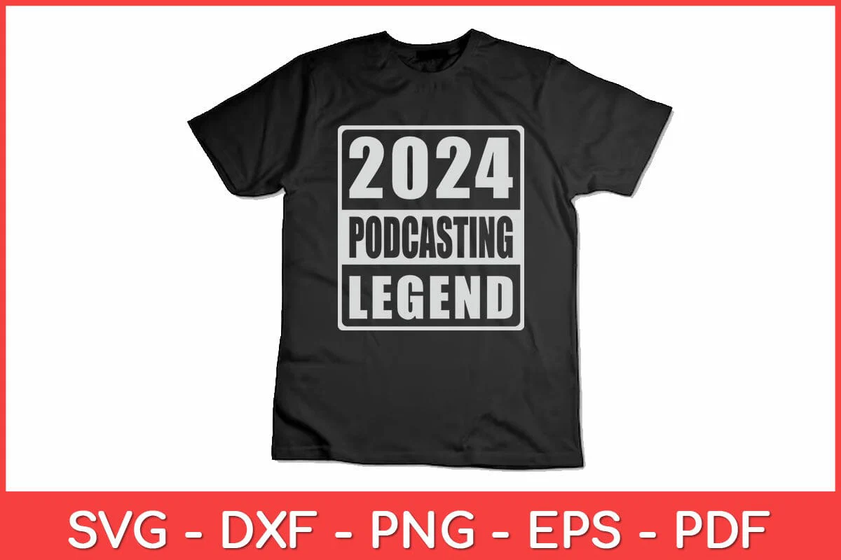 2024 Podcasting Legend Svg Design - Image 2