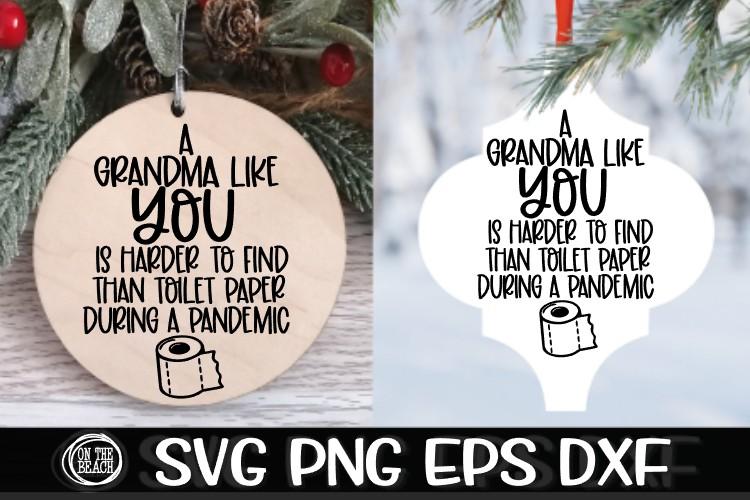 A Grandma Like You Harder To Find Toilet Paper Pandemic SVG PNG EPS DXF