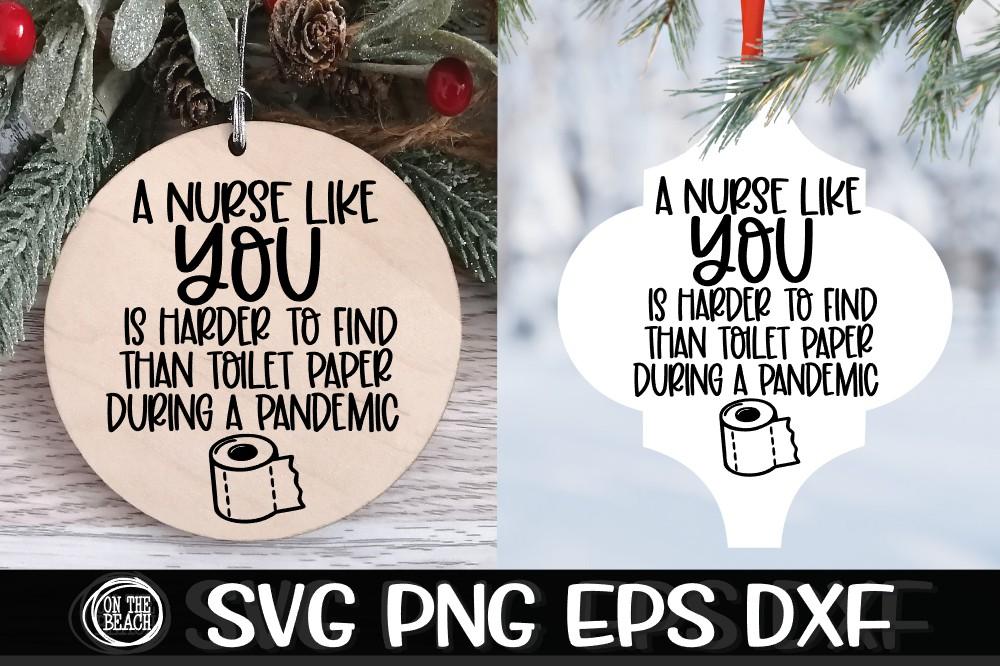 A Nurse Like You Harder To Find Toilet Paper Pandemic SVG PNG EPS DXF