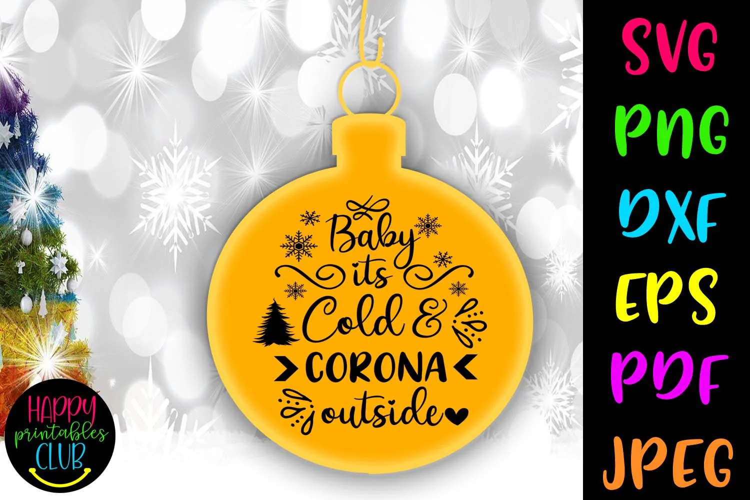 Baby Its Cold and Corona Outside SVG- Pandemic Christmas Ornament