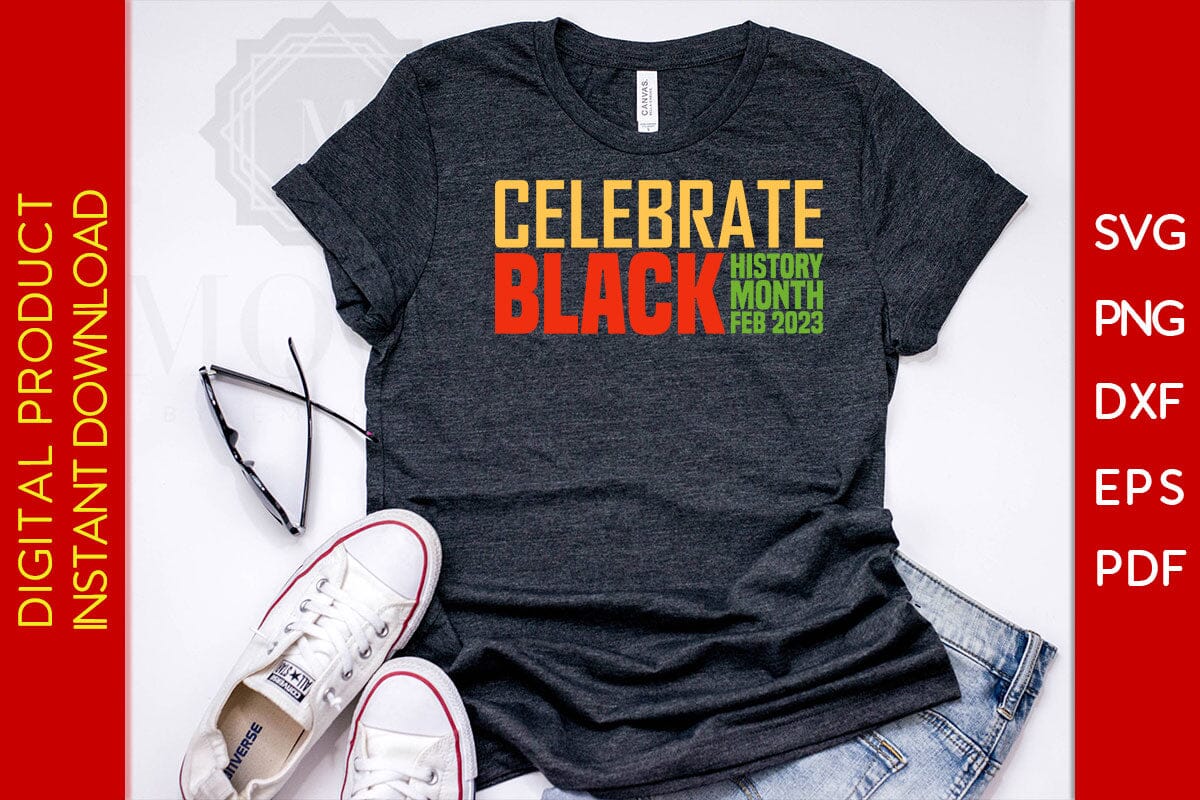 Celebrate Black History Month Feb 2023 SVG PNG EPS PDF Cut File - Image 3