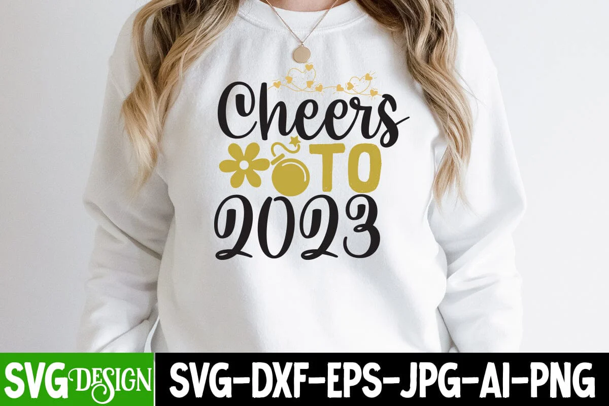 Cheers To 2023 SVG Cut File , Happy New Year SVG Cut File