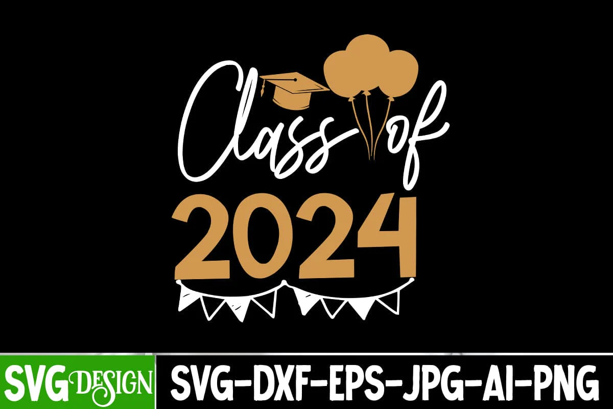 Class Of 2024 SVG Cut File, Class Of 2024 SVG Design, Class Of 2024 Sublimation Quotes , Happy New Year SVG Design , 2024 Sublimation Design, New Year 2024 SVG Cut File, 2024 New Year SVG bundle,New Year SVG Design 2024