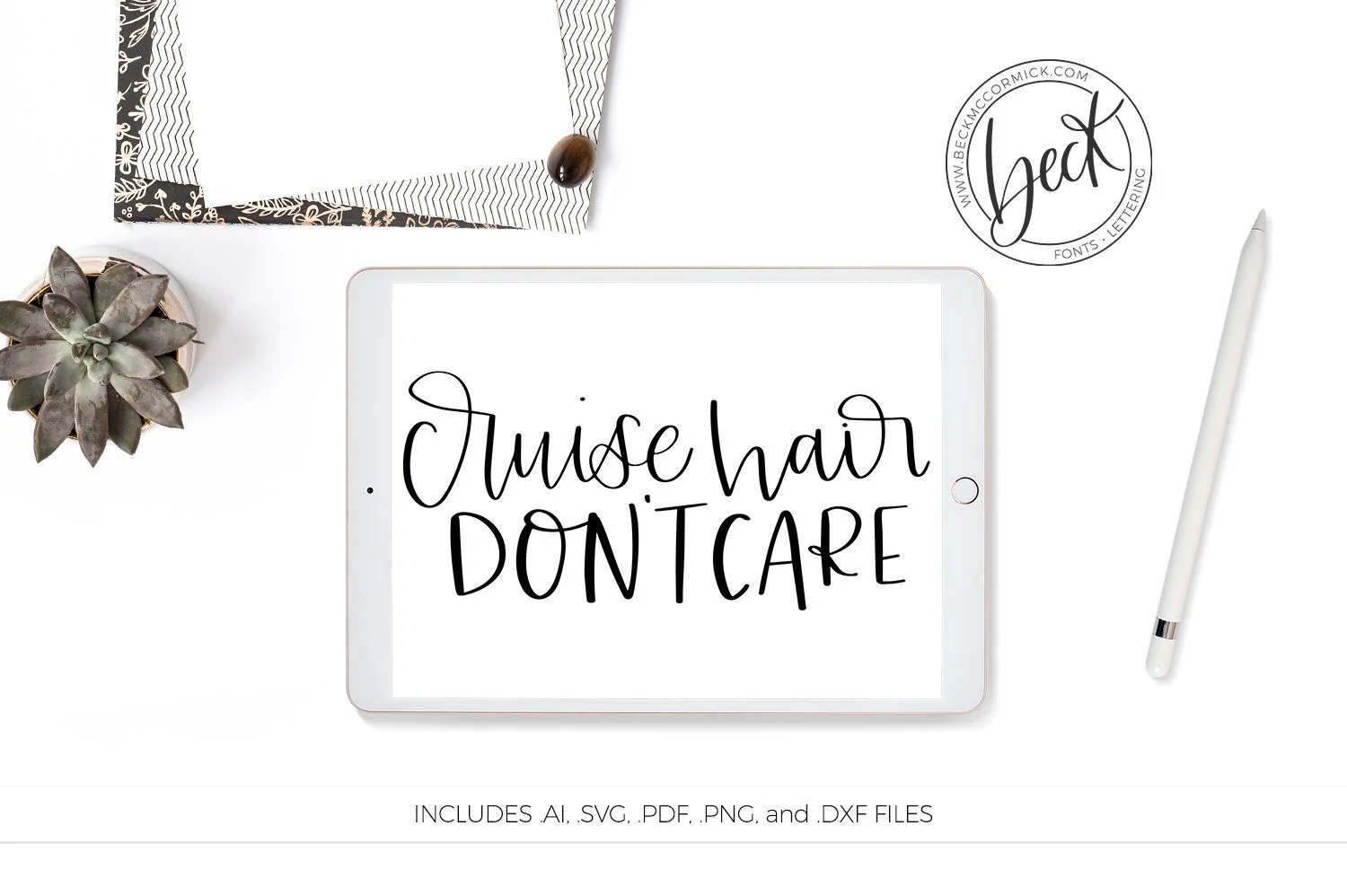 Cruise Hair Don't Care - Handlettered SVG File