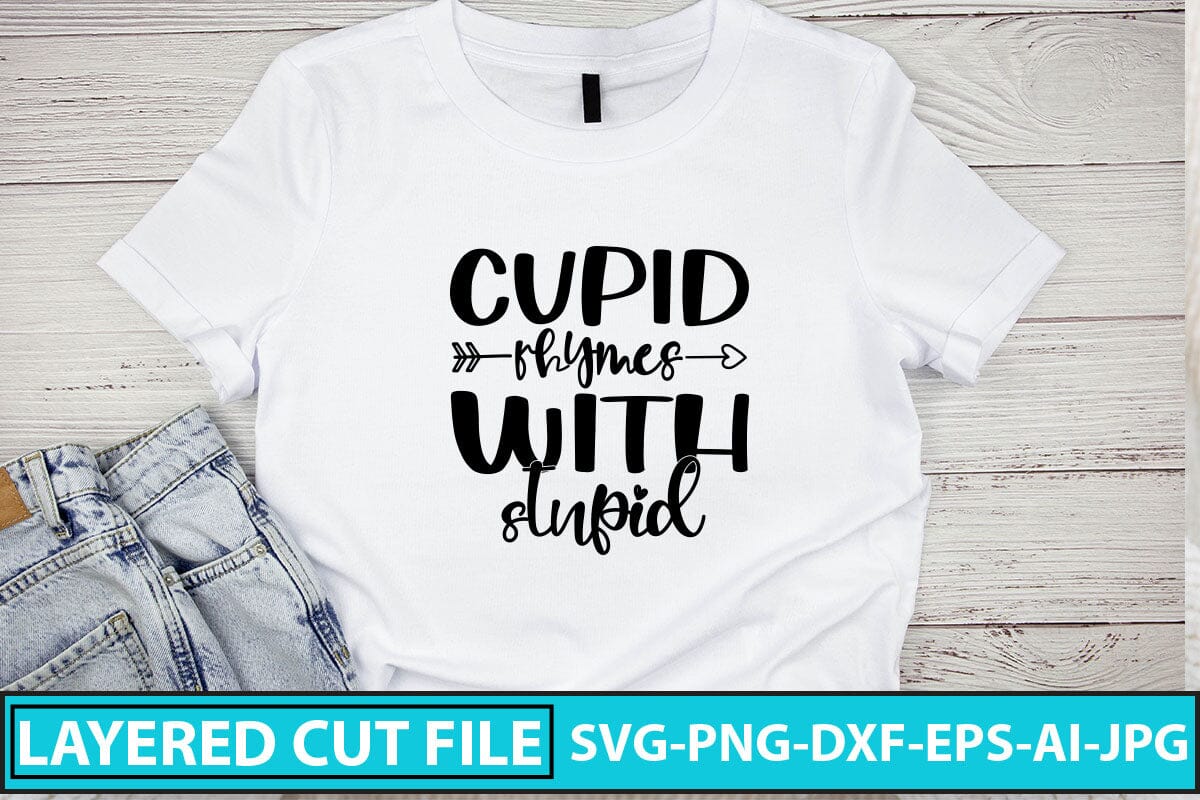 Cupid Rhymes with Stupid SVG Cut File - Image 2