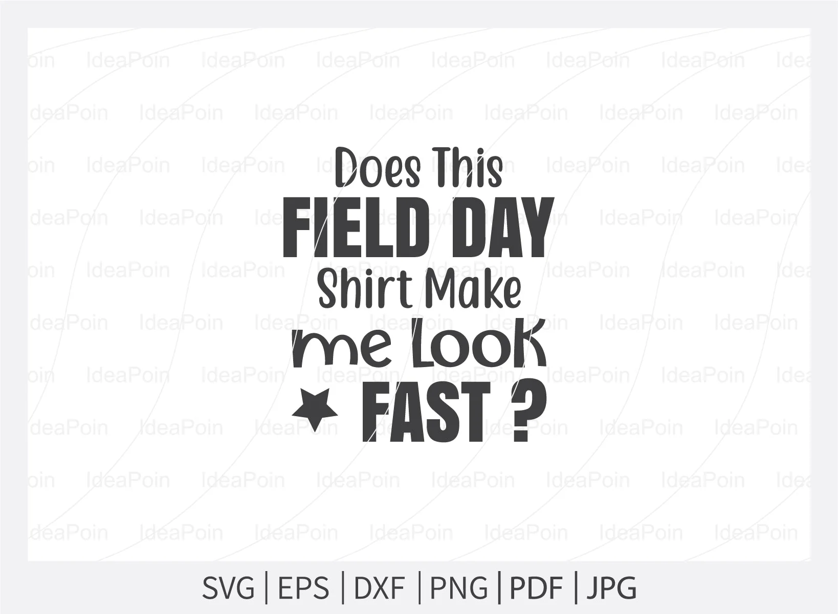 Does this field day shirt make me look fast Svg, Field Day Svg Bundle, Field Day Fun Day, Field Day Svg, Field Day 2021 Svg, Teacher svg School SVG, Field Day typography, Field day cut files