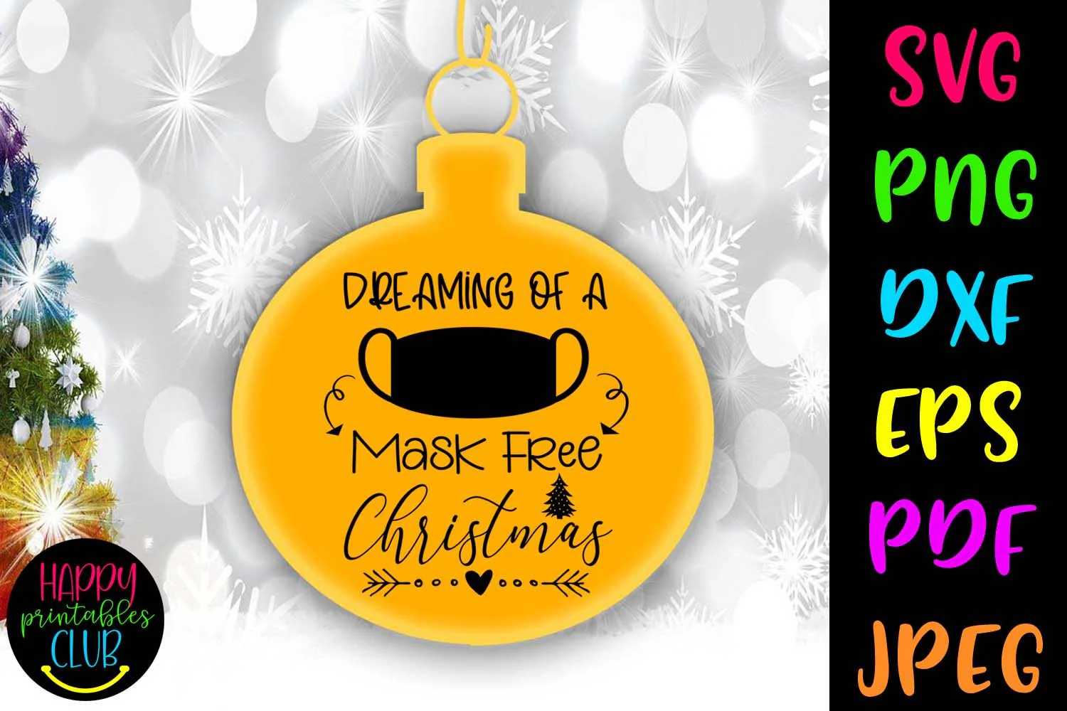 Dreaming of a Mask Free Christmas- Pandemic Christmas Ornaments
