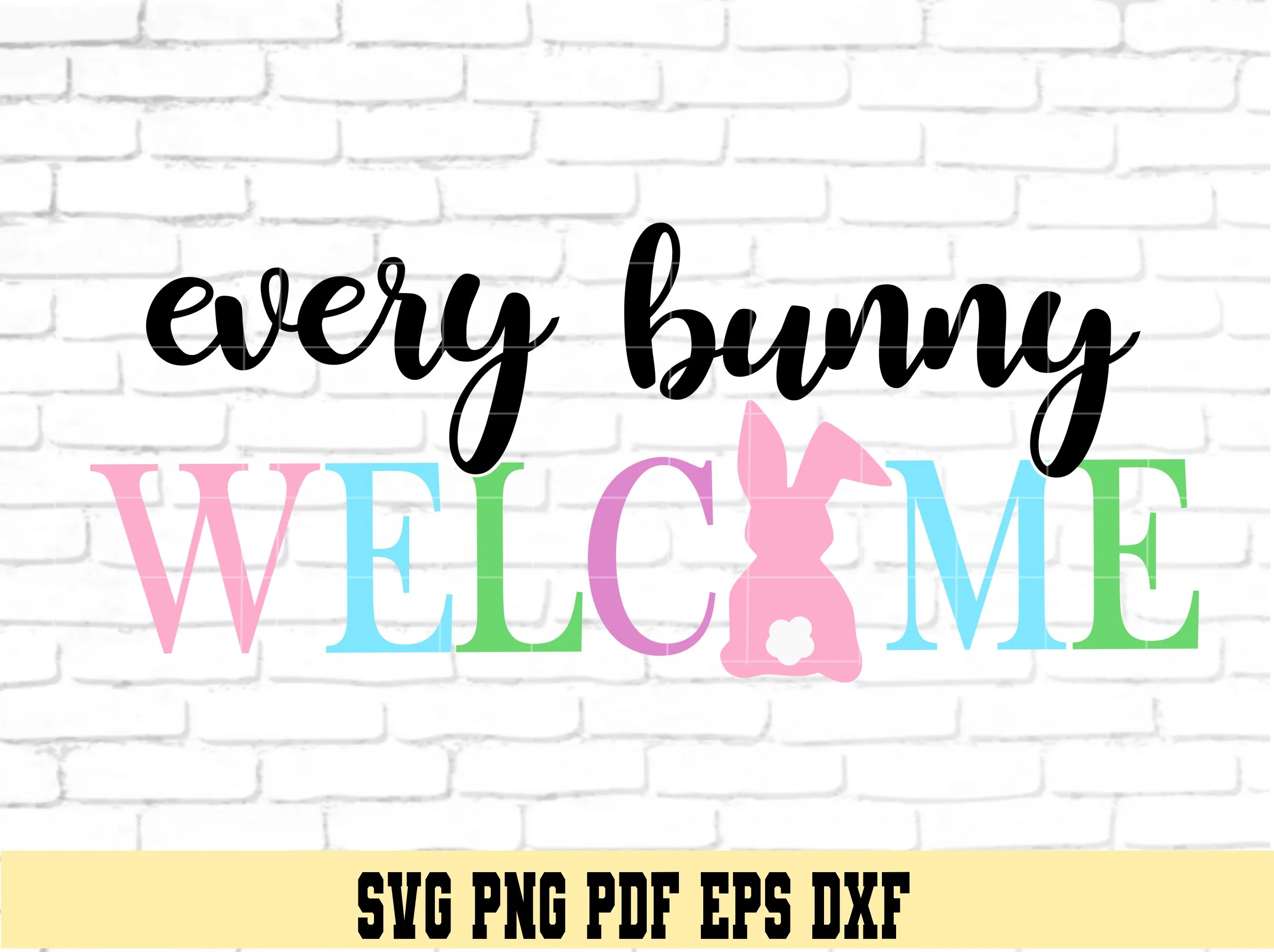 Every Bunny Welcome Sign with Pastel Rabbit Silhouette - Easter Sign Design - Digital Cut File for Cricut - SVG PNG PDF DXF EPS - Image 2