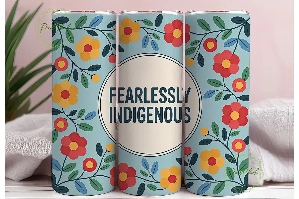 Fearlessly Indigenous 20oz Tumbler Wrap - Image 3