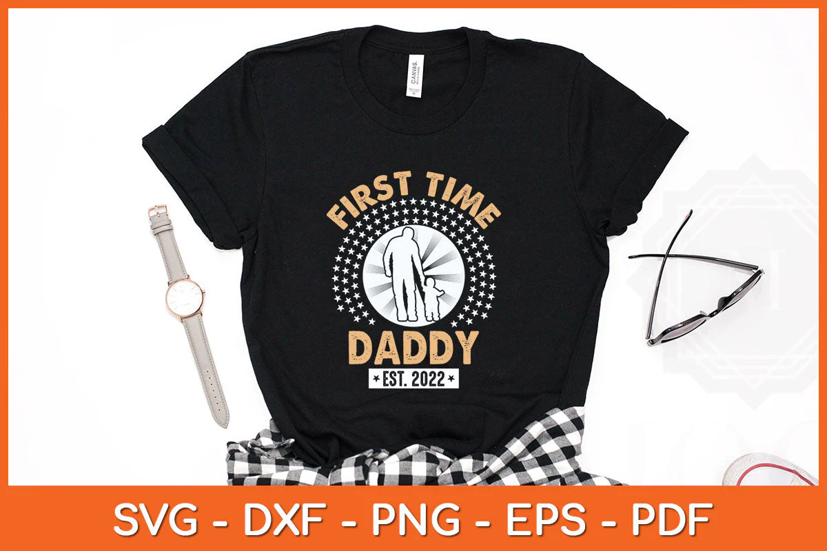 First Time Daddy New Dad Est 2022 Funny Fathers Day Svg Png Dxf Digital Cutting File - Image 2