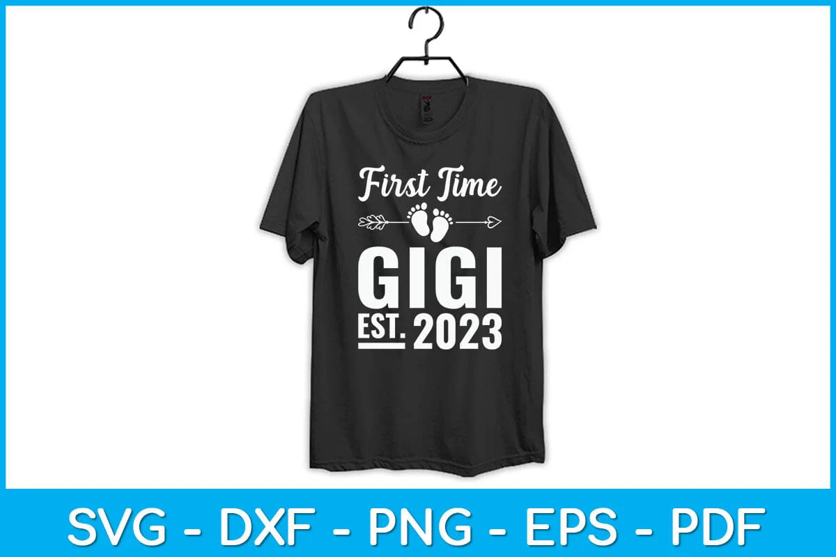 First Time Gigi 2023 Mothers Day Soon To Be Gigi Svg Design - Image 2