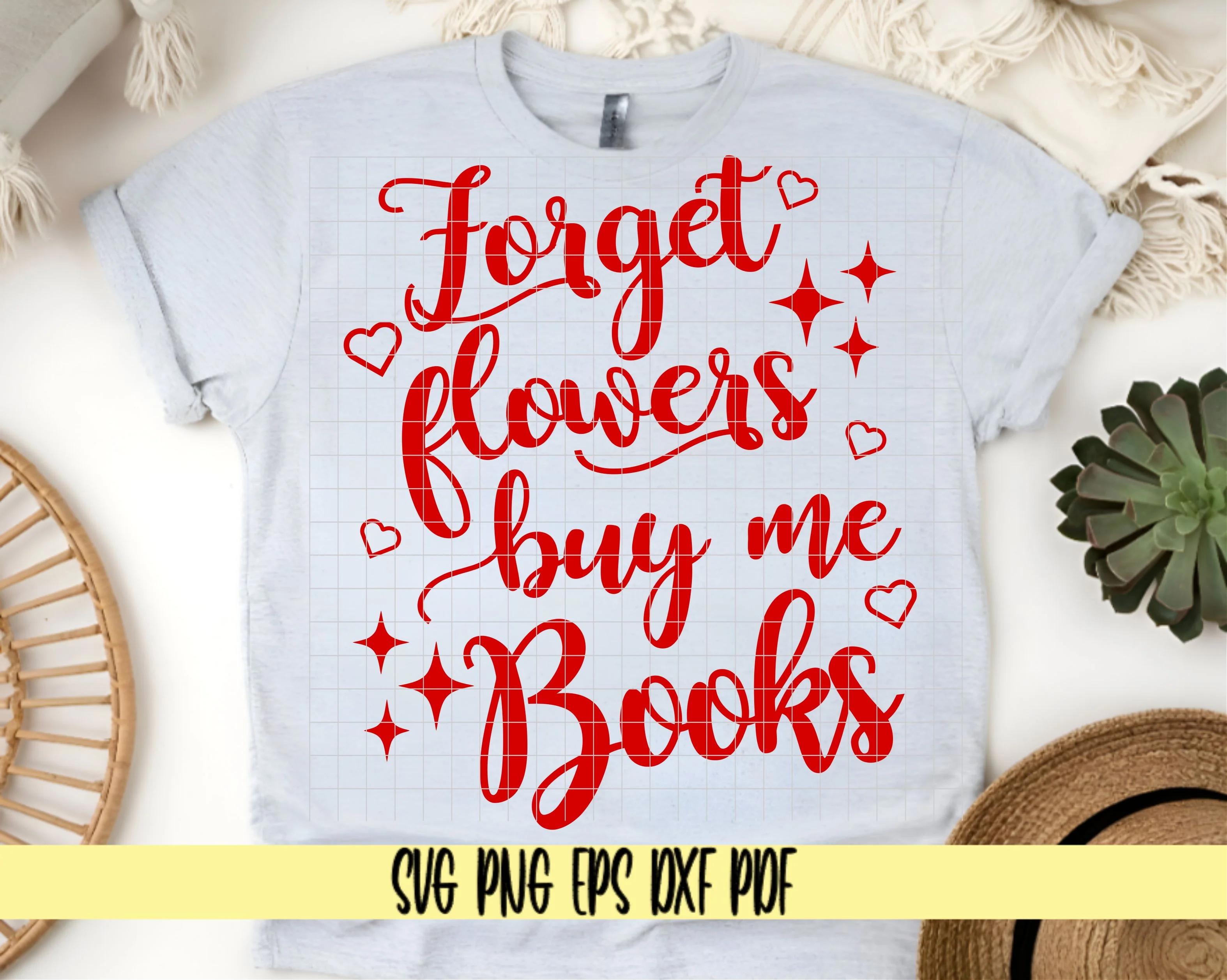 Forget Flowers Buy Me Books - Valentine's Day Design - Digital Cut File for Cricut - SVG PNG PDF DXF EPS