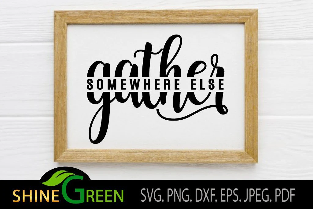 Gather Somewhere Else - Fall SVG - Social Distancing - Image 2