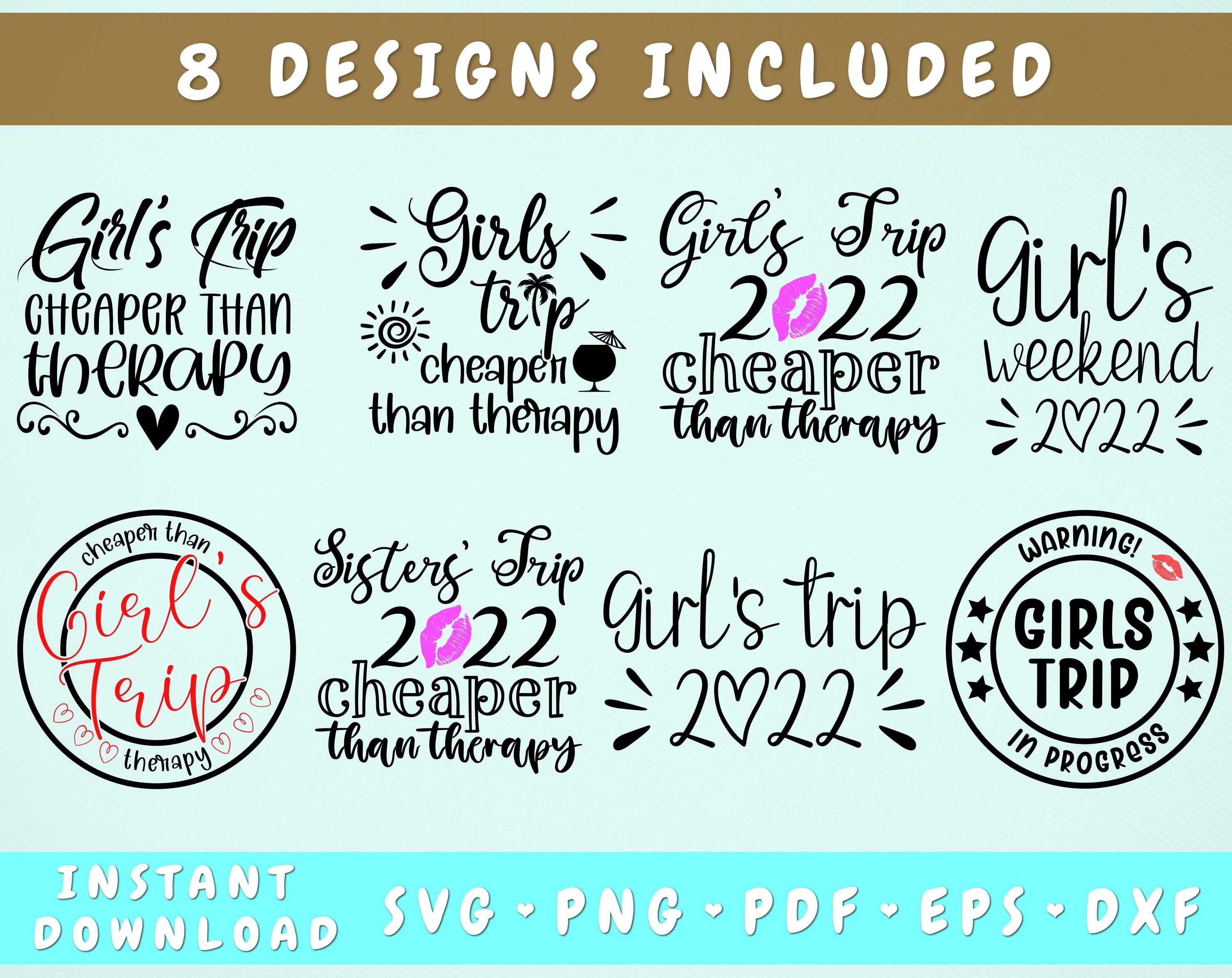 Girls Trip Cheaper Than Therapy SVG, Girls Trip 2022 SVG, Girls Weekend SVG, Sisters Trip SVG Cut File, Warning Girls Trip In Progress SVG