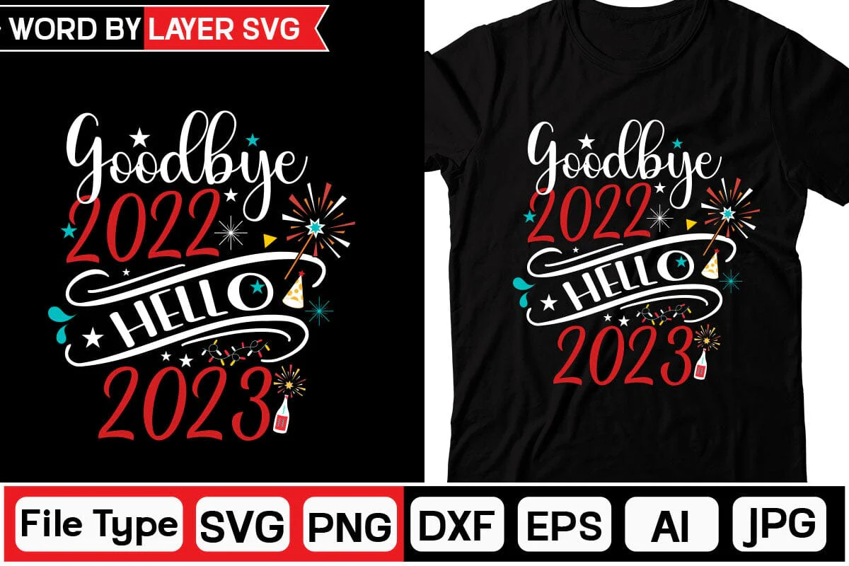 Goodbye 2022 Hello 2023 SVG Cut File
