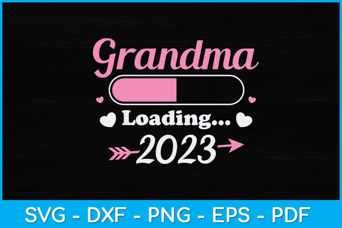 Grandma Loading 2023 Svg Design
