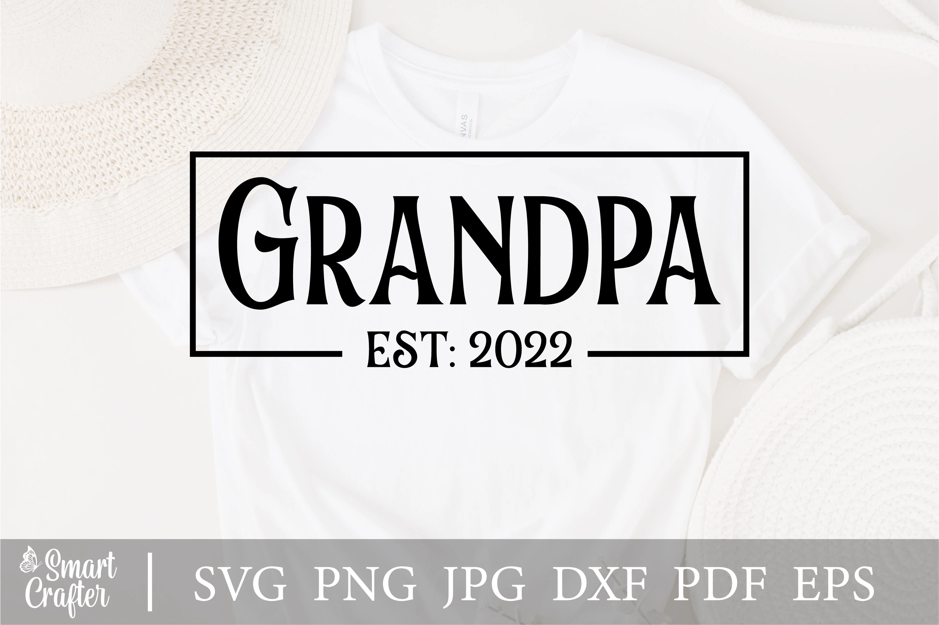 Grandpa Svg, Grandpa Est. 2022 Svg, Fathers Day Gift, Fathers Day Svg, Gift For Grandpa, Grandpa 2022 Svg, Grandpa Svg, Best Dad Cricut File