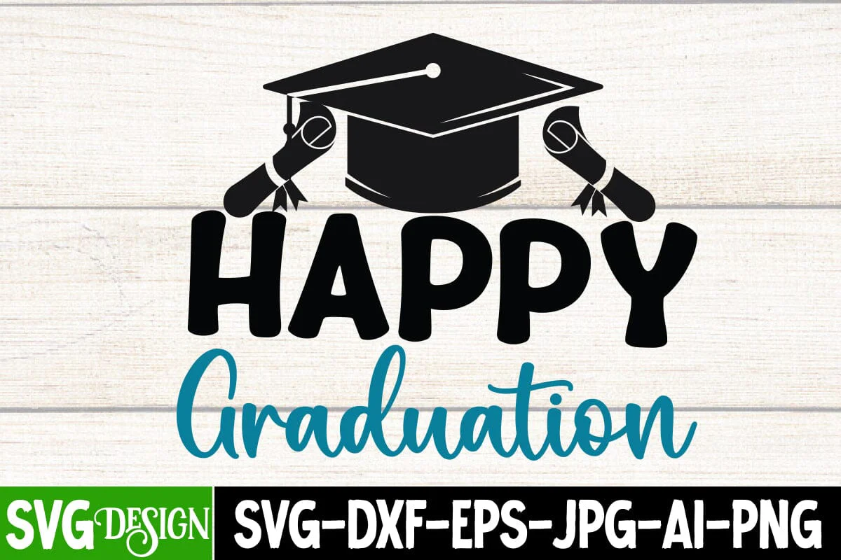 Happy Graduation SVG Cut File, Happy Graduation Sublimation Design,  Graduation SVG Bundle ,Graduation SVG 2023 , Teacher SVG Design ,Class Of 2023 SVG Cut File - Image 2