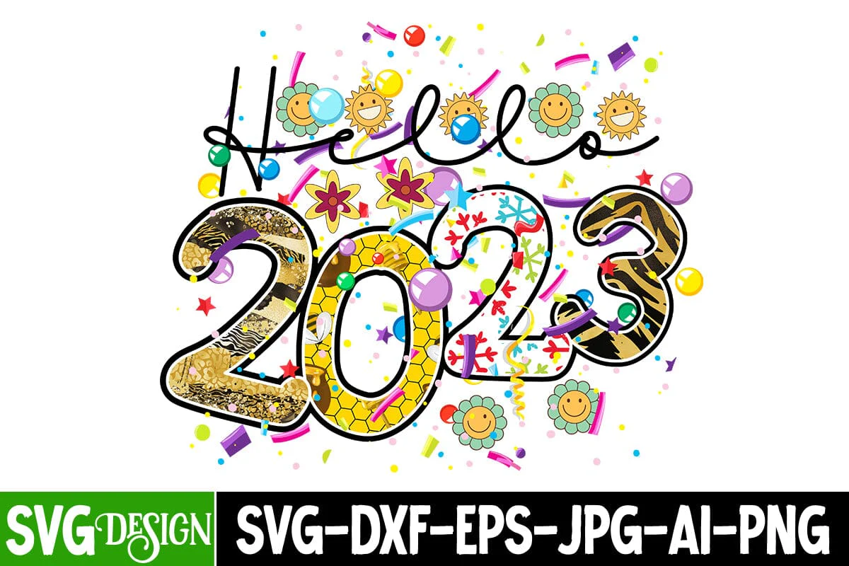 hello 2023 Sublimation Design , hello 2023 Sublimation PNG , hello 2023 SVG Quotes , New Year Sublimation