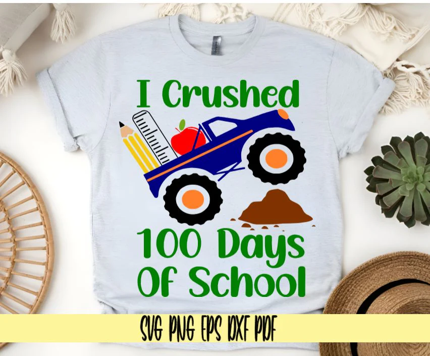 I Crushed 100 Days of School - Monster Truck Design - 100th Day of School Shirt - Digital Cut File for Cricut - SVG PNG PDF DXF EPS