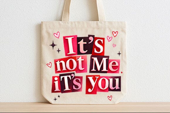 It’s Not Me It’s You Funny PNG - Image 5