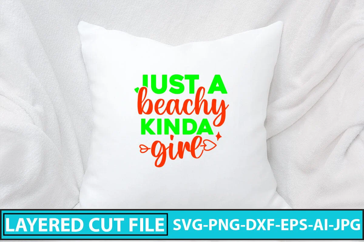 Just A Beachy Kinda Girl SVG Cut File