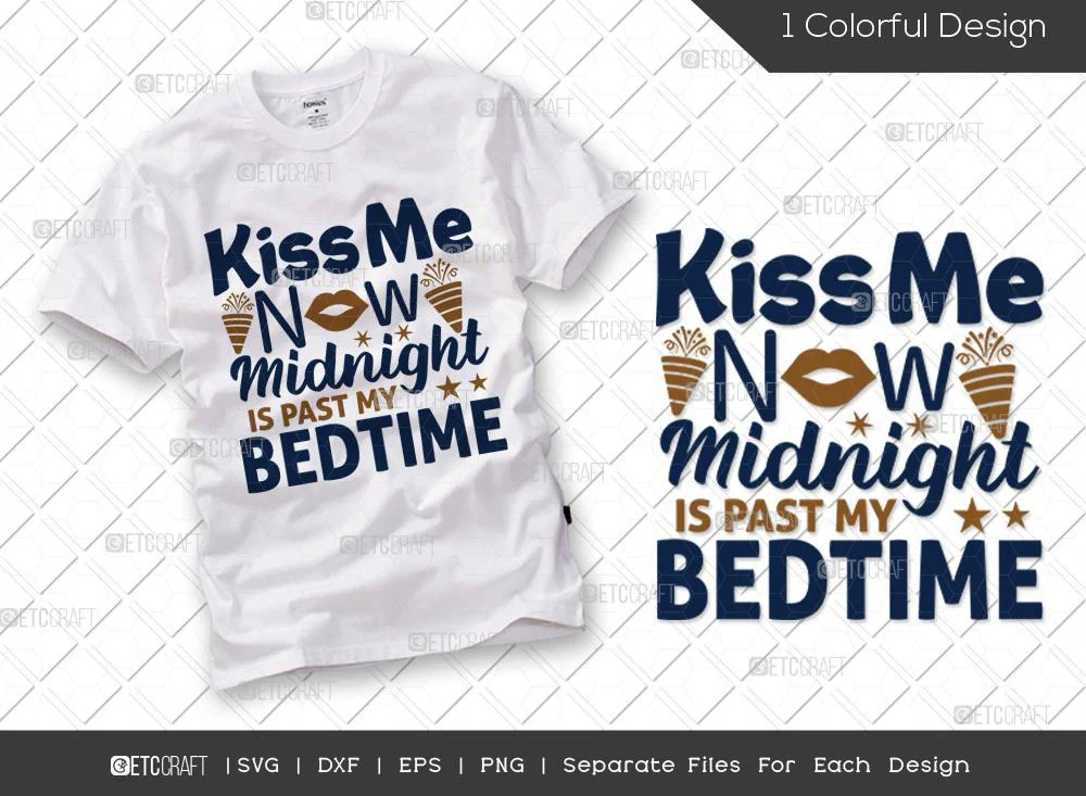 Kiss Me Now Midnight Is Past My Bedtime SVG Cut File | 2022 Svg | Celebration Svg | Kids New Year Svg | Happy New Year Svg | Holiday Svg | Happy New Year Quote