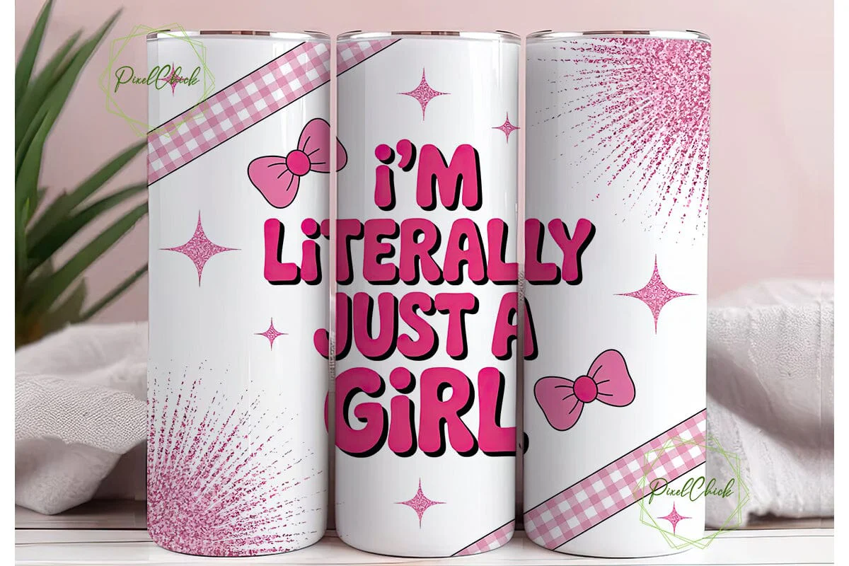 Literally Just A Girl 20oz Tumbler Wrap - Image 3
