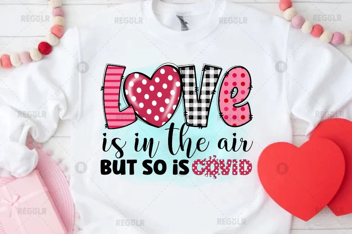 Love is in the air but so is covid Sublimation PNG - Image 2