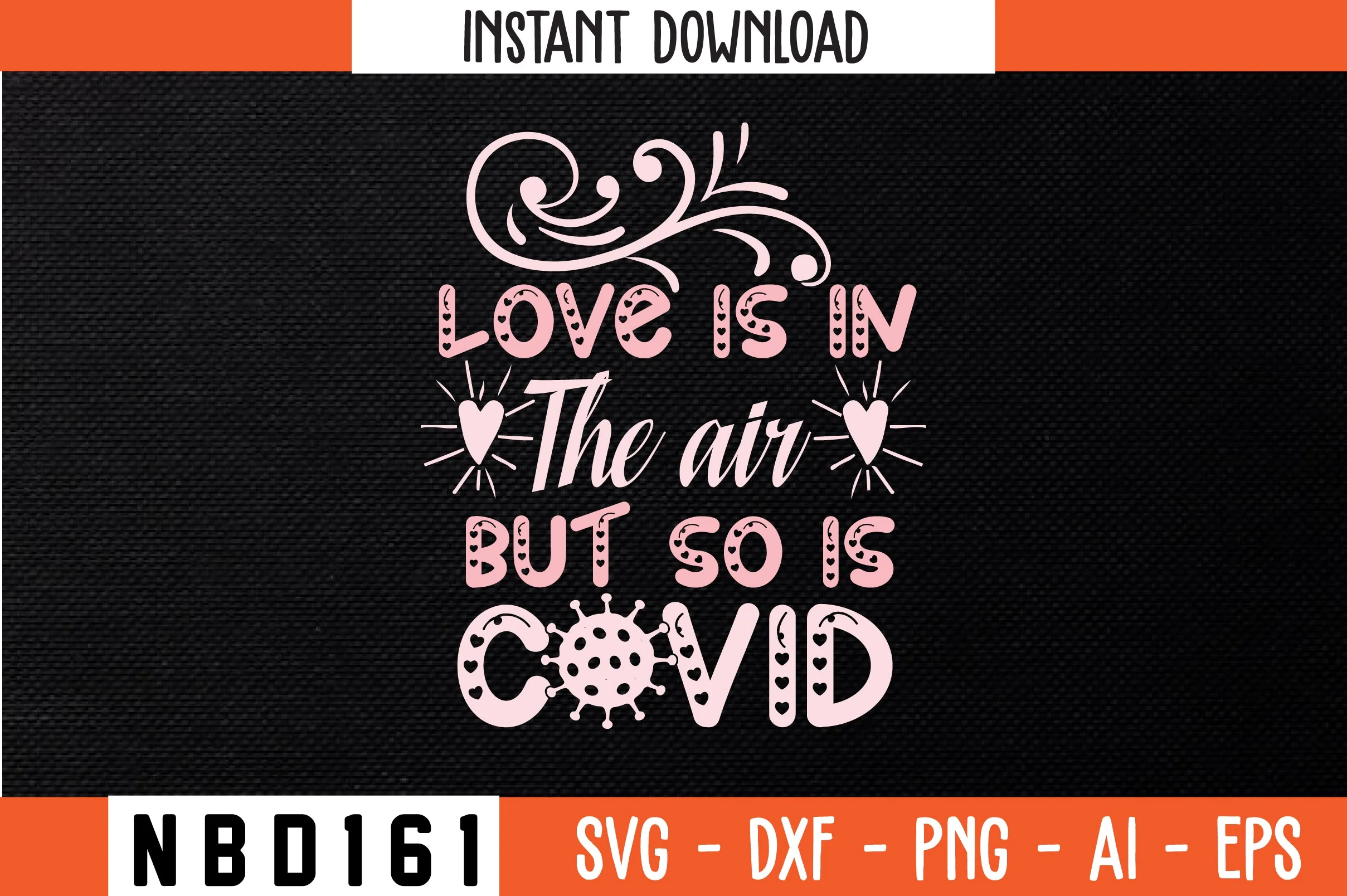 love is in the air but so is covid Svg Design