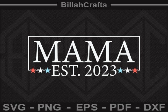 Mama Est 2023 SVG File