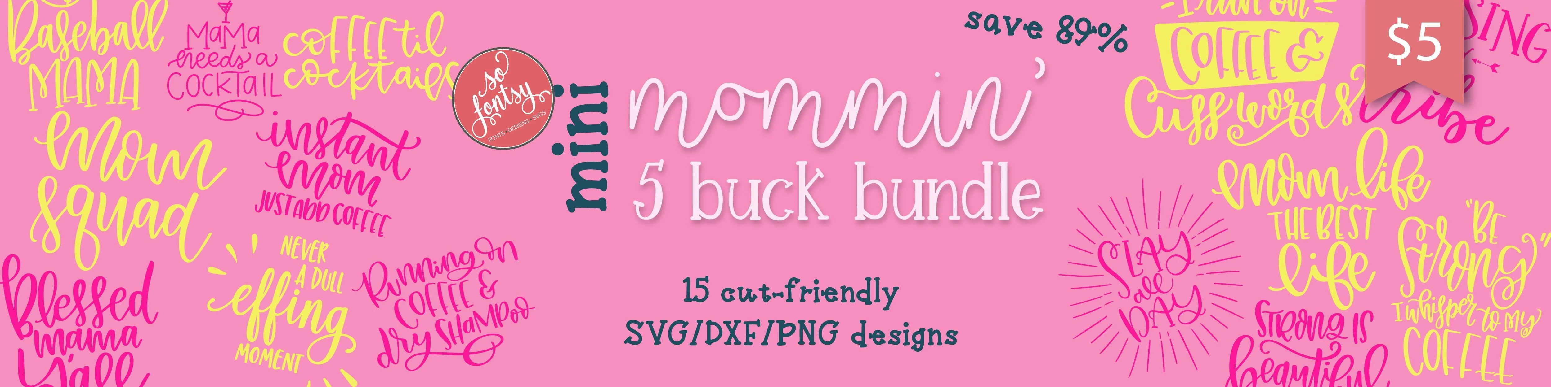 Mini Mommin' Five Buck Bundle - Image 2