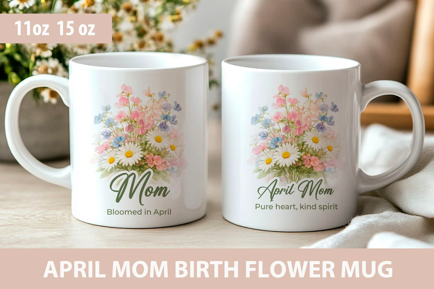 Mom April birth flower mug wrap, Mothers day mug wrap