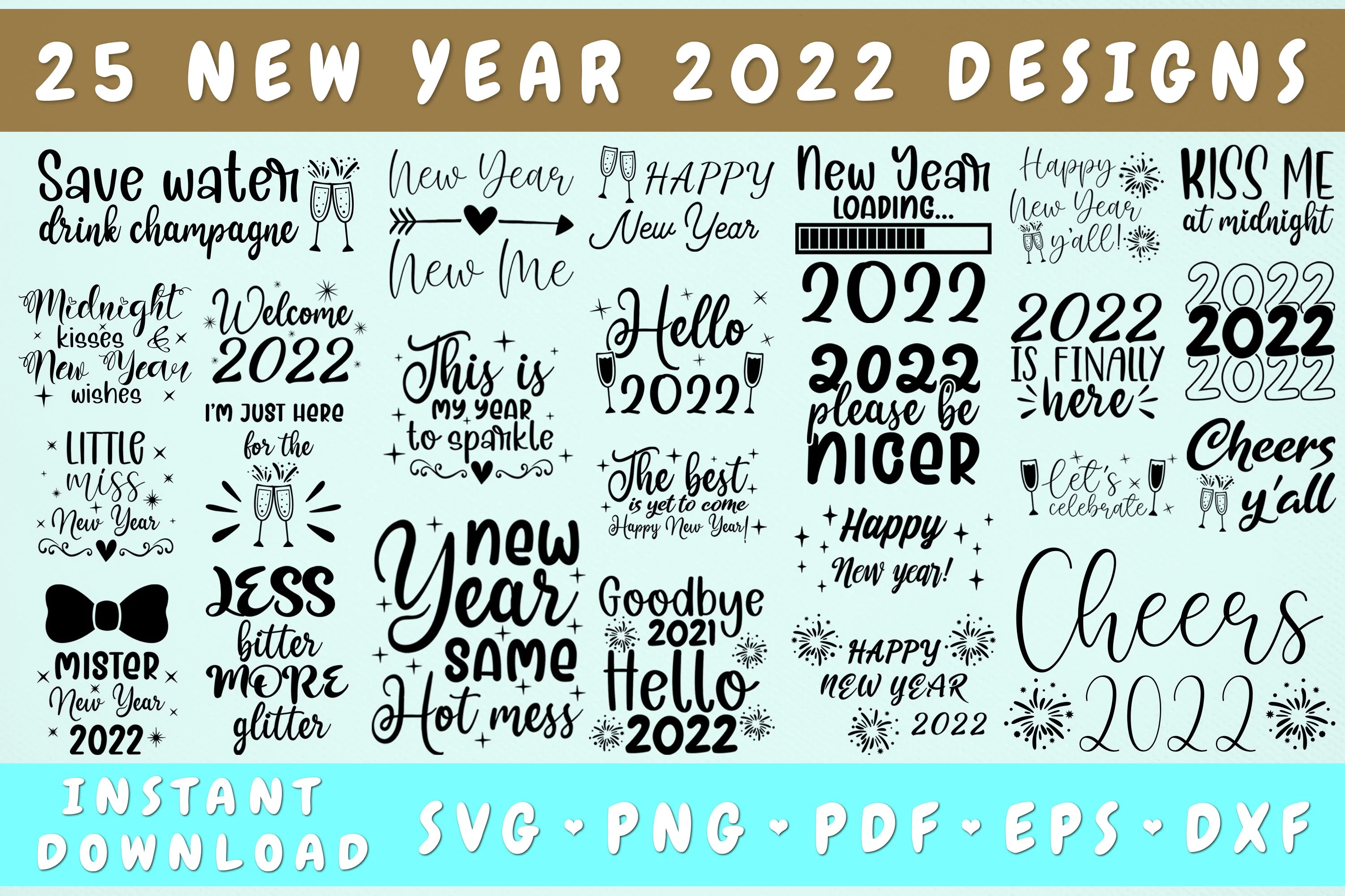 New Year 2022 SVG Bundle - 25 Designs, New Year Quotes SVG, New Year Sayings SVG, New Year Cut Files