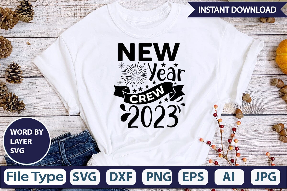 New Year Crew 2023 SVG Design SVGs,Quotes and Sayings,Food & Drink,On Sale, Print & Cut - Image 3