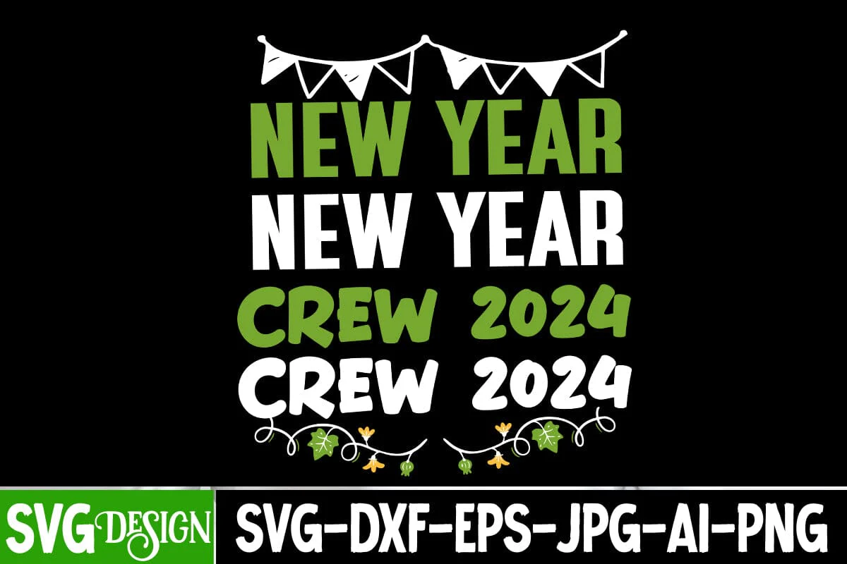 New Year Crew 2024 SVG Cut File, New Year Crew 2024 SVG Design,New Year Crew 2024 Quotes , Happy New Year SVG Design , 2024 Sublimation Design, New Year 2024 SVG Cut File, 2024 New Year SVG bundle,New Year SVG Design 2024