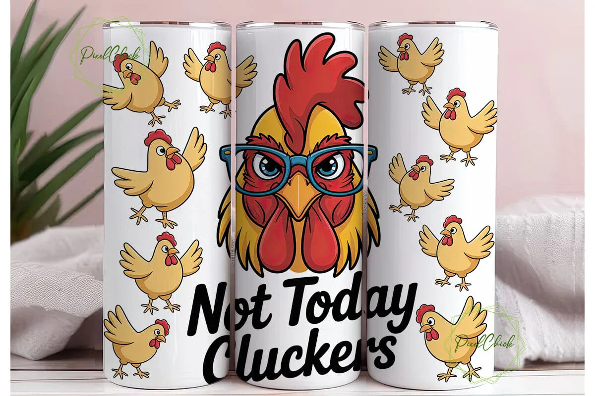 Not Today Cluckers Tumbler Wrap - Image 3