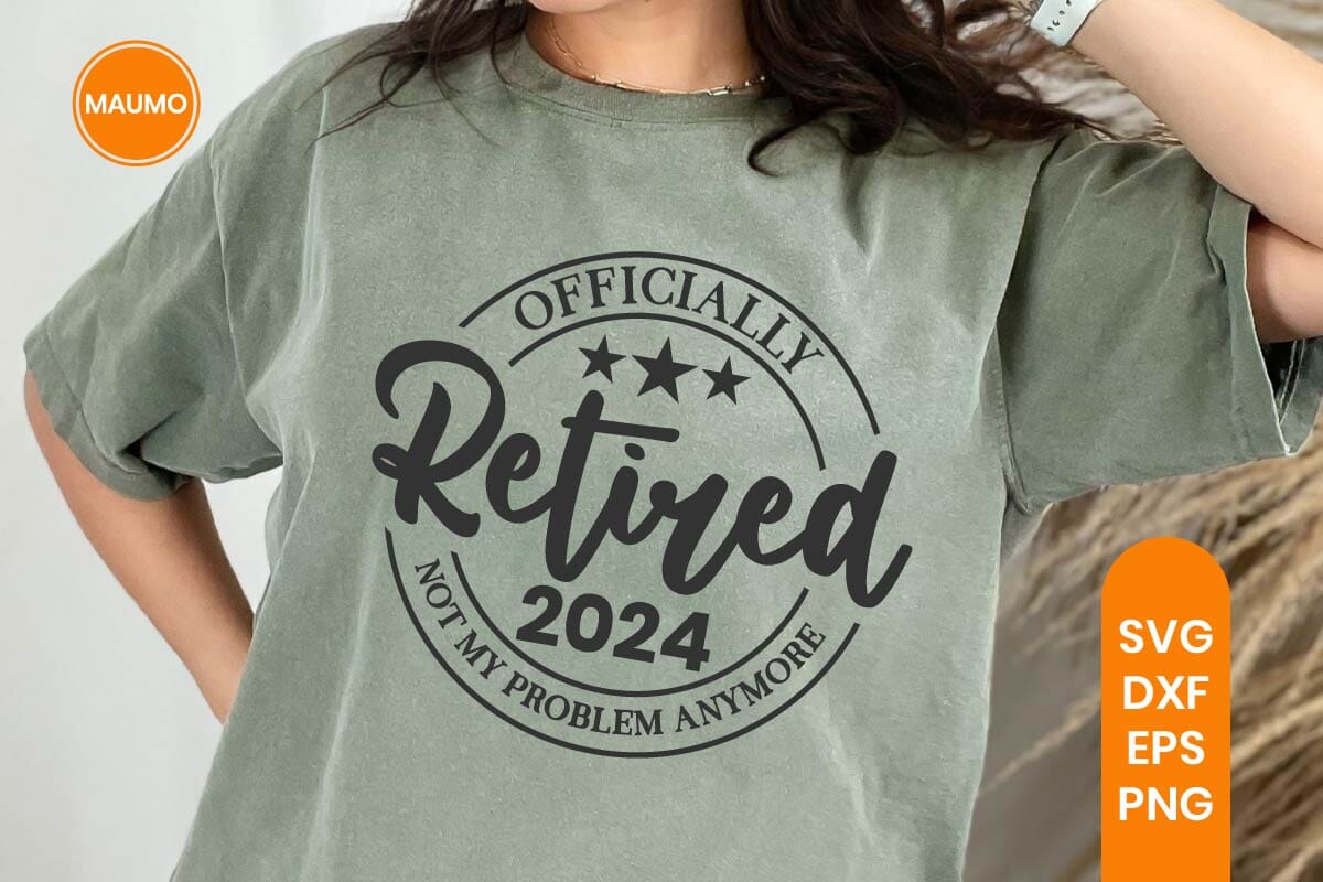 Officially Retired 2024 Not My Problem - Image 2
