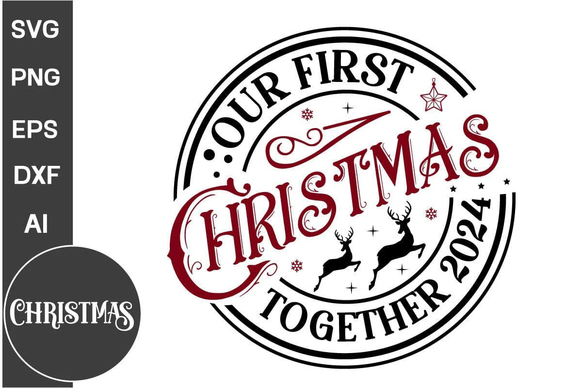 Our First Christmas Together 2024 Round Sign SVG Design, Farmhouse Christmas Round Sign SVG Design, Christmas SVG Design