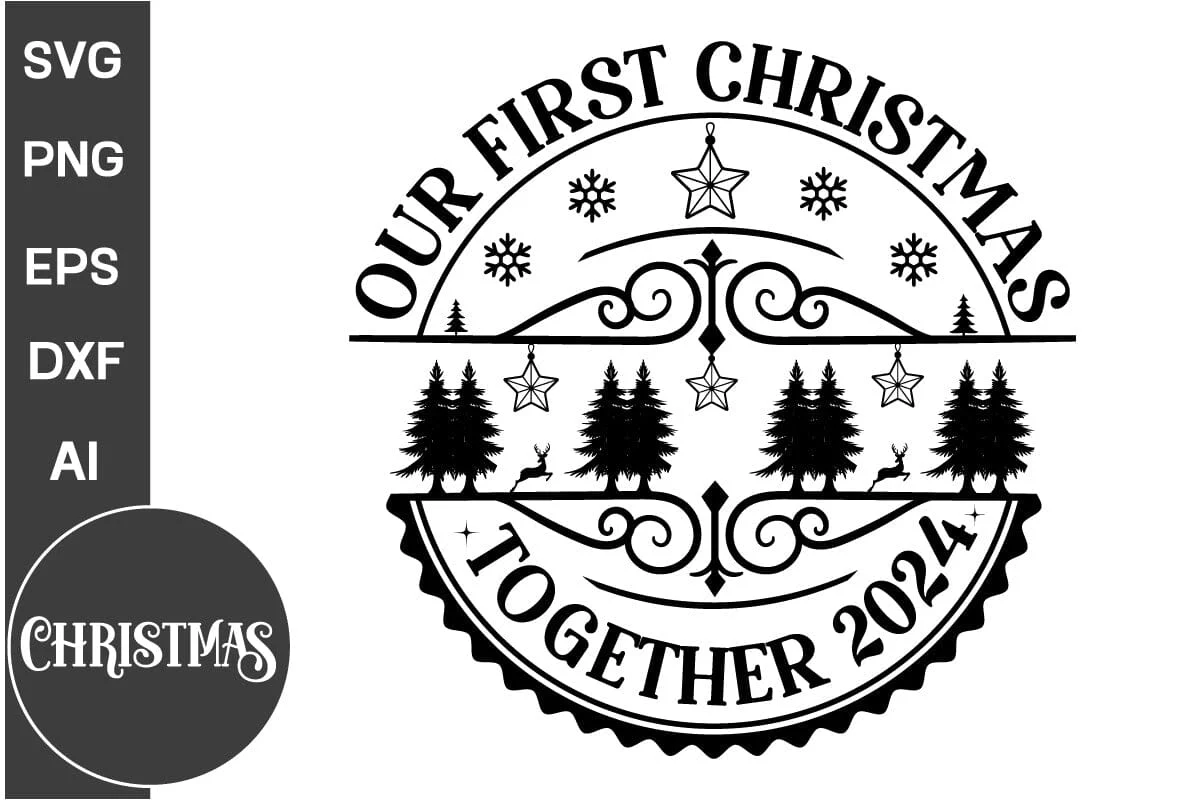 Our First Christmas Together 2024 Round Sign SVG Design, Farmhouse Christmas Round Sign SVG Design, Christmas SVG Design