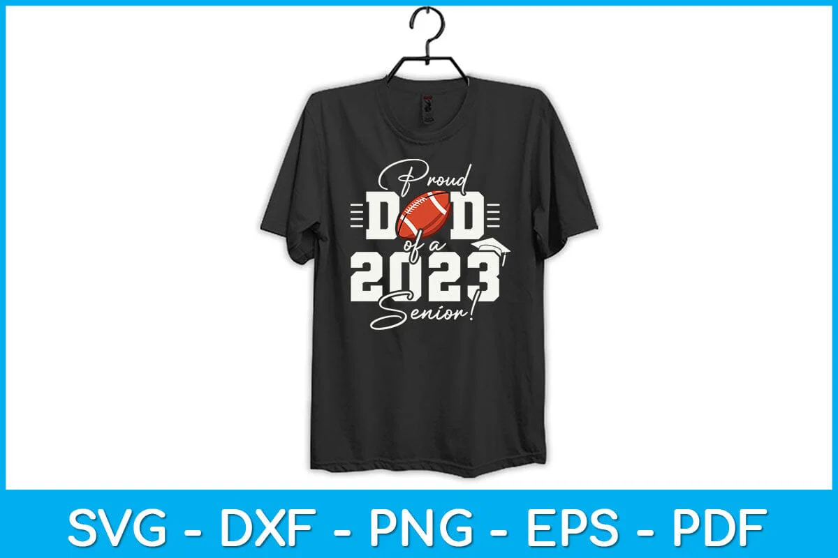 Proud Dad Of A 2023 Senior Svg Design - Image 2