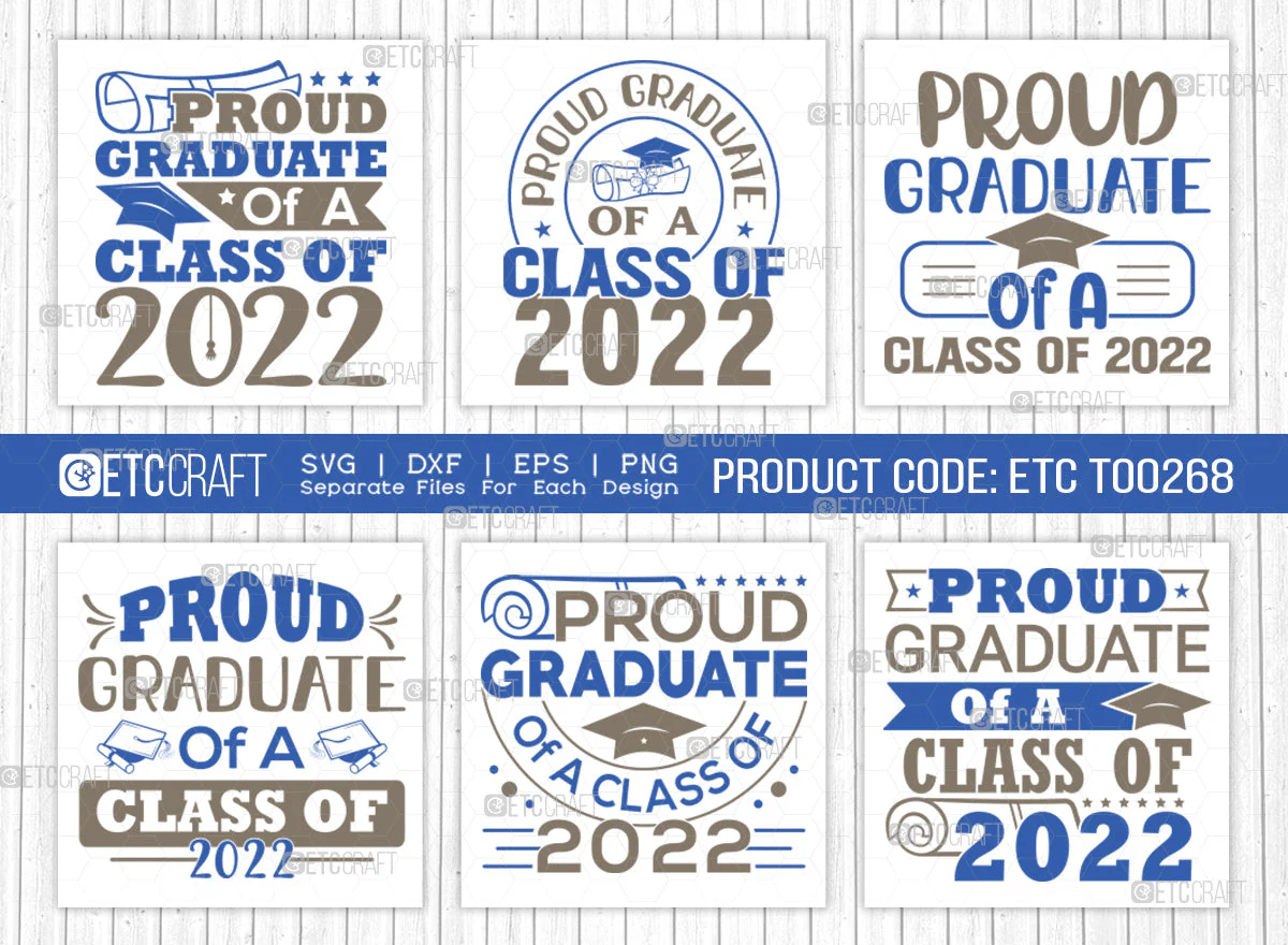 Proud Graduate Of A Class Of 2022 SVG Bundle, Proud Senior svg, Senior 2022 Svg, College Graduate Svg, Graduation Family Svg, Graduation Quotes, ETC T00268
