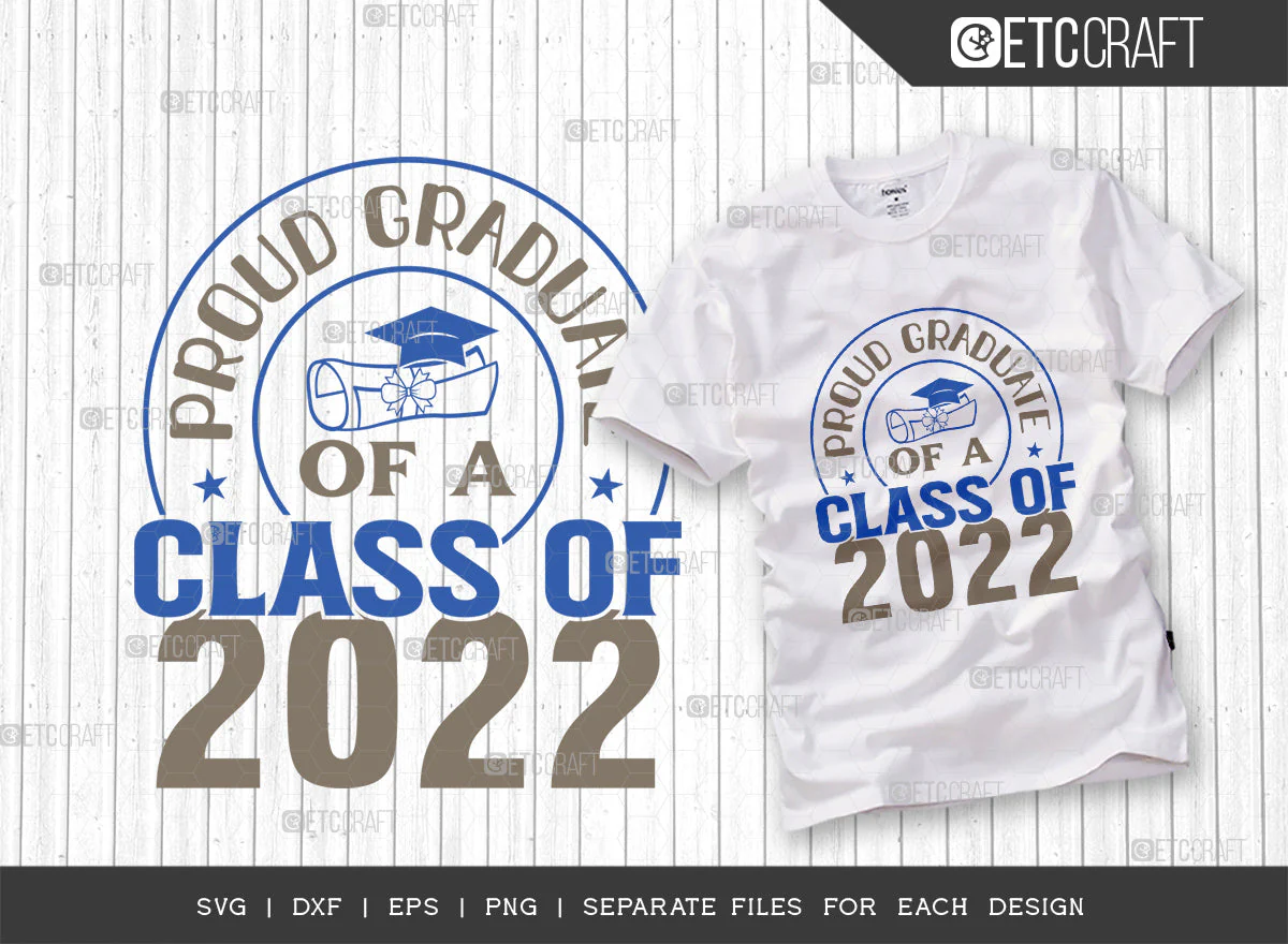 Proud Graduate Of A Class Of 2022 SVG Bundle, Proud Senior svg, Senior 2022 Svg, College Graduate Svg, Graduation Family Svg, Graduation Quotes, ETC T00268 - Image 3
