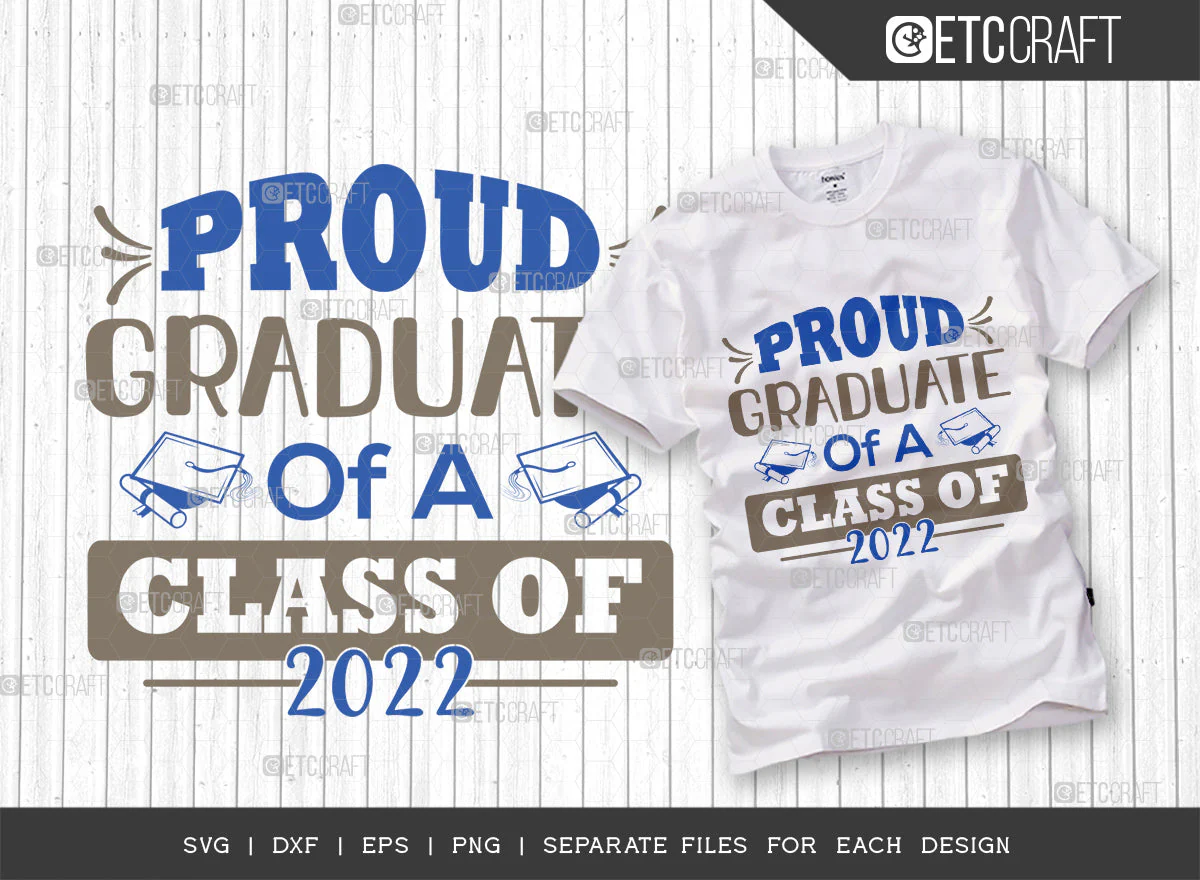 Proud Graduate Of A Class Of 2022 SVG Bundle, Proud Senior svg, Senior 2022 Svg, College Graduate Svg, Graduation Family Svg, Graduation Quotes, ETC T00268 - Image 5